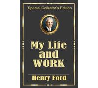 Henry Ford My Life and Work (Copertina rigida)