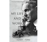 Henry Ford MY Life And Work (Tascabile)