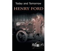 Henry Ford Today and Tomorrow (Copertina rigida)
