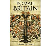 Henry Freeman Roman Britain (Tascabile)