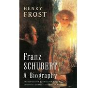 Henry Frost Franz Schubert (Tascabile)