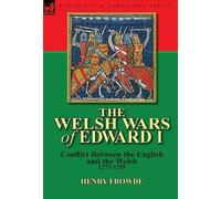 Henry Frowde The Welsh Wars of Edward I (Copertina rigida)