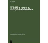 Henry G Schogt Le système verbal du français contemporain (Copertina rigida)