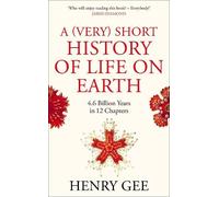 Henry Gee A (Very) Short History of Life On Earth (Copertina rigida)
