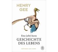 Henry Gee Alexander Weber Eine (sehr) kurze Geschichte des Lebens (Tascabile)