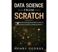 Henry George Data Science From Scratch (Tascabile) Data Science from Scratch