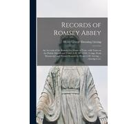 Henry George Downing Liveing Records of Romsey Abbey (Copertina rigida)