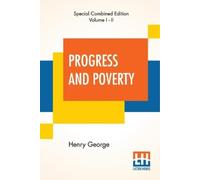 Henry George George, Henry Progress And Poverty (Complete) (Tascabile)