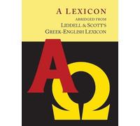 Henry George Li Liddell and Scott's Gr nglish Lexicon, Abridged (Tascabile)