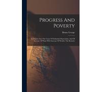 Henry George Progress And Poverty (Copertina rigida)