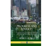 Henry George Progress and Poverty (Copertina rigida)