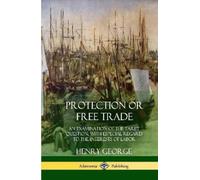 Henry George Protection or Free Trade (Copertina rigida)