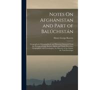 Henry George Raver Notes On Afghánistan and Part of Balúchist (Copertina rigida)
