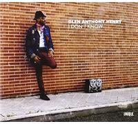Henry,Glen Anthony - I Don'T Know