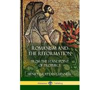 Henry Grattan Guinness Romanism and the Reformation (Tascabile)