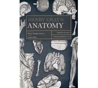 Henry Gray Henry Gray's Anatomy (Copertina rigida)