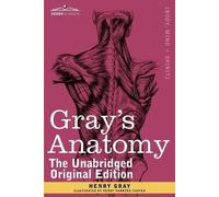 Henry Gray Henry Vandyke Carter Gray's Anatomy (Tascabile)