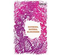 Henry Green Nothing, Doting, Blindness (Tascabile)