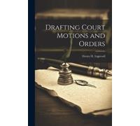 Henry H 1844-1915 Ingersoll Drafting Court Motions and Orders (Tascabile)