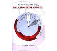 Henry H. Bowens Bio-time's Impact on Living, Relationships & Sex (Tascabile)