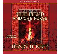 Henry H Neff The Fiend and the Forge (Copertina rigida) Tapestry