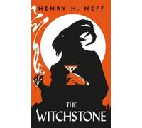 Henry H Neff The Witchstone (Copertina rigida)