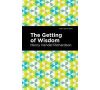 Henry Handel Richardson The Getting of Wisdom (Copertina rigida) Mint Editions