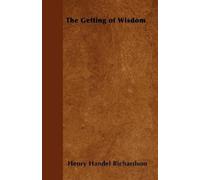 Henry Handel Richardson The Getting of Wisdom (Tascabile)