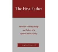 Henry Hanoch Abramovitch The First Father Abraham (Copertina rigida)