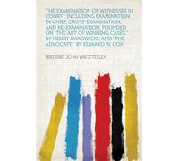 Henry Hardwicke Edward W 1809-1879 Cox Fr The Examination of (Copertina rigida)