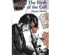 Henry Harris The Birth of the Cell (Tascabile)