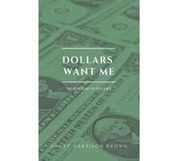 Henry Harrison Brown Dollars want me (Copertina rigida)