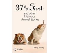 Henry Harvey 37¢ a Fart and Other Infamous Animal Stories (Copertina rigida)