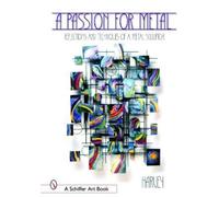 Henry Harvey A Passion for Metal (Copertina rigida)