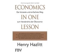 Henry Hazlitt Economics in one Lesson: Der kürzeste und einfa (Copertina rigida)