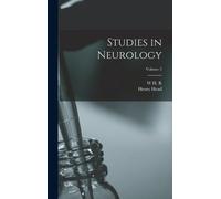 Henry Head W H R 1864-1922 Rive Studies in Neurology; Volume (Copertina rigida)