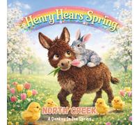 Henry Hears Spring: North Creek