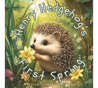 HENRY HEDGEHOG'S FIRST SPRING: A Counting Story