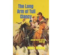 Henry Helbog The Long Arm of Tull Clancy (Tascabile) Johnny Hornet
