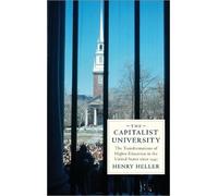 Henry Heller The Capitalist University (Copertina rigida)