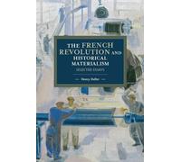 Henry Heller The French Revolution And Historical Materialism (Tascabile)