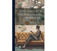 Henry Herbert Goddard Psychology of the Normal and Subnormal (Copertina rigida)
