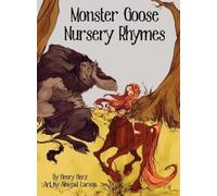 Henry Herz Monster Goose Nursery Rhymes (Copertina rigida)