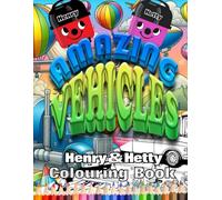 Henry & Hetty Amazing Vehicles Colouring Book