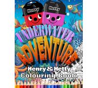Henry & Hetty Underwater Adventure Colouring Book