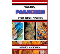Henry Hickman Making Paracord for Beginners (Tascabile)