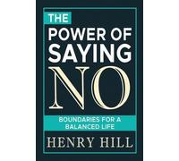 Henry Hill The Power of Saying No (Tascabile)