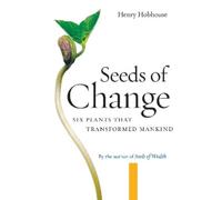 Henry Hobhouse Seeds of Change (Tascabile)