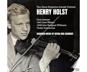 Henry Holst; Erling Blondal Bengtsson; Victor Schioler; Ernest Element; Herbert Downes; Anthony Pini; Eileen Joyce; Gerald Moore; BBC Welsh Orchestra; BBC Northern Orchestra; Mansel Thomas; Charles Groves - The Great Forgotten Danish Violinist Henry Holst