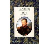 Henry Houssaye Napoleon and the Campaign of 1815 (Copertina rigida)